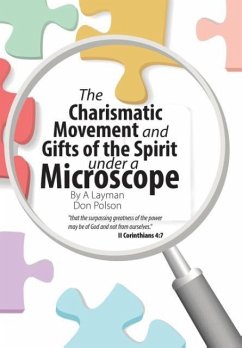 The Charismatic Movement and Gifts of the Spirit under a Microscope - Polson, Don