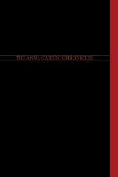 The Anna Cabrini Chronicles - Journals - Dorenfeld, Tawd B.