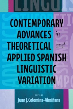 Contemporary Advances in Theoretical and Applied Spanish Linguistic Variation