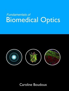Fundamentals of Biomedical Optics - Boudoux, Caroline