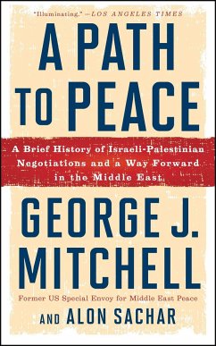 A Path to Peace: A Brief History of Israeli-Palestinian Negotiations and a Way Forward in the Middle East - Mitchell, George J.; Sachar, Alon
