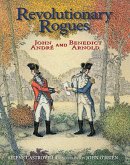 Revolutionary Rogues: John André and Benedict Arnold