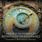 Modern Technologies Invented in the Renaissance   Children's Renaissance History