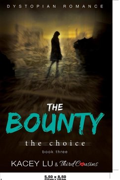 The Bounty - The Choice (Book 3) Dystopian Romance - Third Cousins