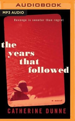 The Years That Followed - Dunne, Catherine