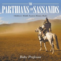 The Parthians and Sassanids   Children's Middle Eastern History Books - Baby