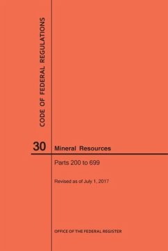 Code of Federal Regulations Title 30, Mineral Resources, Parts 200-699, 2017 - Nara