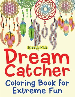 Dream Catcher Coloring Book for Extreme Fun - Speedy Kids
