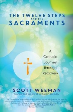 The Twelve Steps and the Sacraments - Weeman, Scott