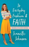 J's Everyday Fashion and Faith: Personal Style with Purpose