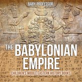 The Babylonian Empire   Children's Middle Eastern History Books