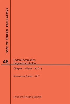 Code of Federal Regulations Title 48, Federal Acquisition Regulations System (Fars), Parts 1 (Parts 1-51), 2017 - Nara