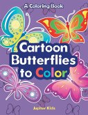 Cartoon Butterflies to Color, a Coloring Book