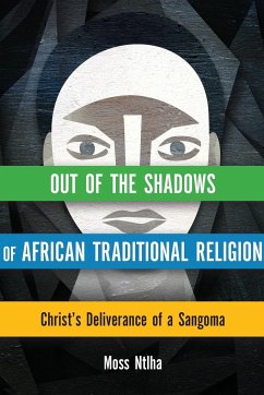 Out of the Shadows of African Traditional Religion - Ntlha, Moss