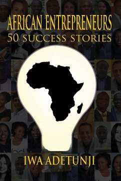 African Entrepreneurs - 50 Success Stories - Adetunji, Iwa