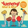 Yummy! What & Why? - Healthy Foods for... - Bild 1