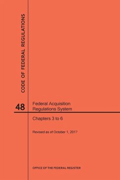 Code of Federal Regulations Title 48, Federal Acquisition Regulations System (Fars), Parts 3-6, 2017 - Nara