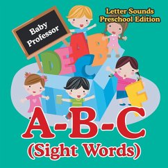 A-B-C (Sight Words) Letter Sounds Preschool Edition - Baby