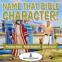 Name That Bible Character! Practice Book   PreK-Grade K - Ages 4 to 6 - Baby