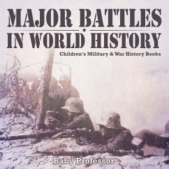 Major Battles in World History   Children's Military & War History Books - Baby