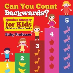 Can You Count Backwards? Number Mastery for Kids   Children's Math Books - Baby