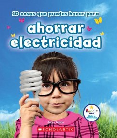 10 Cosas Que Puedes Hacer Para Ahorrar Electricidad (Rookie Star: Make a Difference) - Mason, Jenny