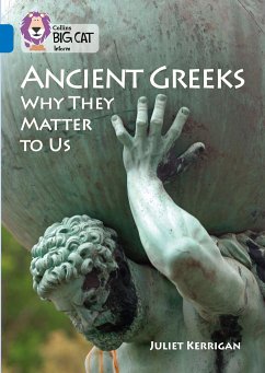 Ancient Greeks: Why They Matter to Us - Kerrigan, Juliet