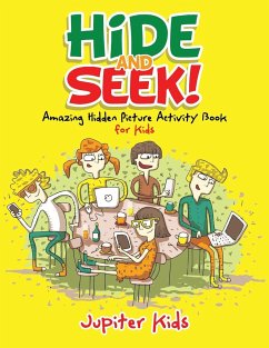 Hide and Seek! Amazing Hidden Picture Activity Book for Kids - Jupiter Kids