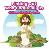 Finding Out Who God Really Is   Children's Christianity Books