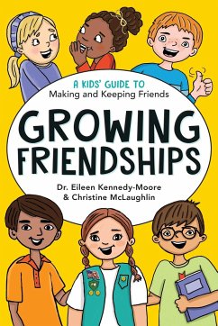 Growing Friendships - Kennedy-Moore, Dr. Eileen; McLaughlin, Christine