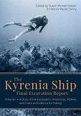 The Kyrenia Ship Final Excavation Report: Volume I - History of the Excavation, Amphoras, Pottery and Coins as Evidence for Dating