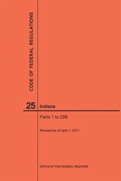 Code of Federal Regulations Title 25, Indians, Parts 1-299, 2017 - Nara