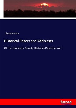 Historical Papers and Addresses - Preschers, Heinrich