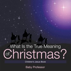 What Is the True Meaning of Christmas?   Children's Jesus Book - Baby