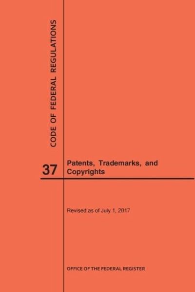 Code of Federal Regulations Title 37, Patents, Trademarks and Copyrights, 2017