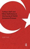 Turkey's 'Self' and 'Other' Definitions in the Course of the EU Accession Process
