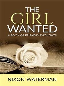 The Girl Wanted – A book of friendly thoughts (eBook, ePUB) - Waterman, Nixon