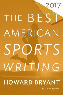 The Best American Sports Writing 2017 - Stout, Glenn