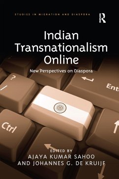 Indian Transnationalism Online - Sahoo, Ajaya Kumar; Kruijf, Johannes G De