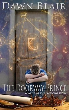 The Doorway Prince: A Wells of the Onesong Story - Blair, Dawn