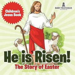 He is Risen! The Story of Easter   Children's Jesus Book - Baby