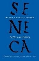 Letters on Ethics - To Lucilius - Seneca, Lucius Annaeus; Graver, Margaret; Long, A. A.