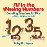 Fill in the Missing Numbers - Counting Exercises for Kids   Children's Early Learning Books