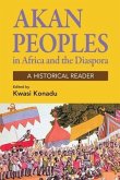 Akan Peoples: in Africa and the Diaspora - A Historical Reader