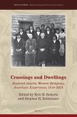 Crossings and Dwellings: Restored Jesuits, Women Religious, American Experience, 1814-2014