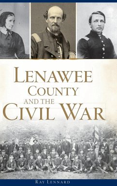 Lenawee County and the Civil War - Lennard, Ray