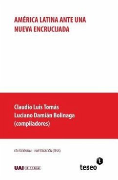 América Latina ante una nueva encrucijada - Bolinaga, Luciano Damián; Tomás, Claudio Luis