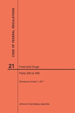 Code of Federal Regulations Title 21, Food and Drugs, Parts 300-499, 2017 - Nara