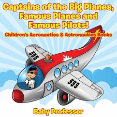 Captains of the Big Planes, Famous Planes and Famous Pilots! - Children's Aeronautics & Astronautics Books - Baby
