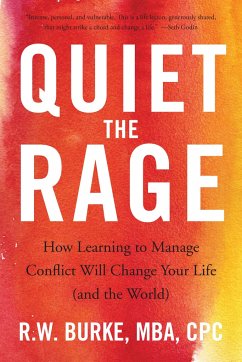 Quiet the Rage - Burke, R W